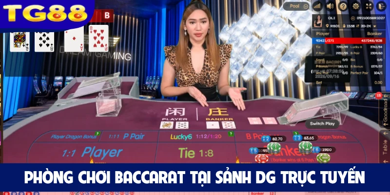 Phòng chơi Baccarat tại sảnh DG trực tuyến
