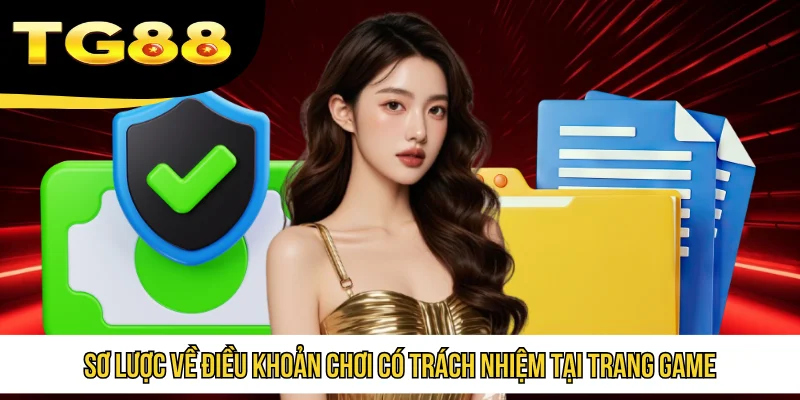 Sơ lược về điều khoản chơi có trách nhiệm tại trang game